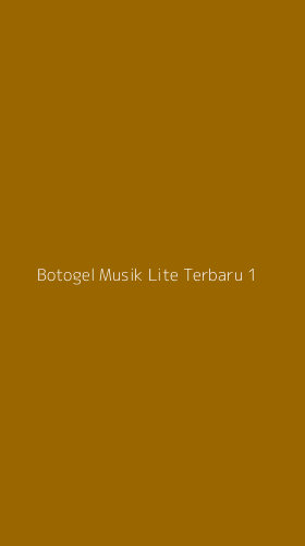 Tampilan Antarmuka Aplikasi Botogel Musik Lite Terbaru - 1
