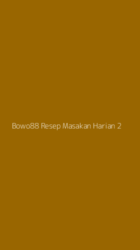 Tampilan Antarmuka Aplikasi Bowo88 Resep Masakan Harian - 2