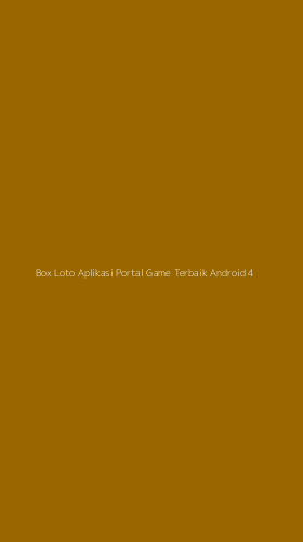 Tampilan Antarmuka Aplikasi Box Loto Aplikasi Portal Game Terbaik Android - 4