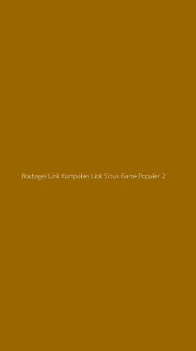 Tampilan Antarmuka Aplikasi Boxtogel Link Kumpulan Link Situs Game Populer - 2