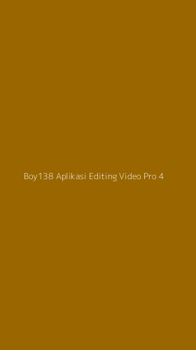 Tampilan Antarmuka Aplikasi Boy138 Aplikasi Editing Video Pro - 4