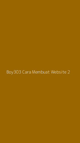 Tampilan Antarmuka Aplikasi Boy303 Cara Membuat Website - 2