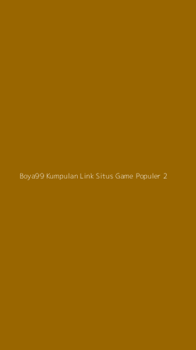 Tampilan Antarmuka Aplikasi Boya99 Kumpulan Link Situs Game Populer - 2