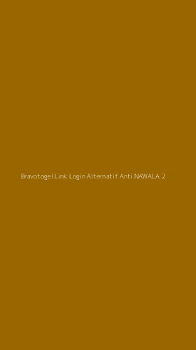 Tampilan Antarmuka Aplikasi Bravotogel Link Login Alternatif Anti Nawala - 2