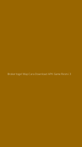 Tampilan Antarmuka Aplikasi Brokertogel Wap Cara Download Apk Game Resmi - 3