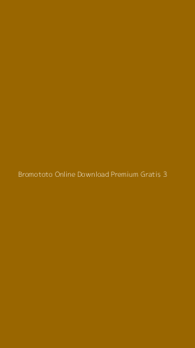 Tampilan Antarmuka Aplikasi Bromototo Online Download Premium Gratis - 3