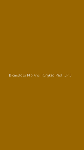 Tampilan Antarmuka Aplikasi Bromototo Rtp Anti Rungkad Pasti Jp - 3