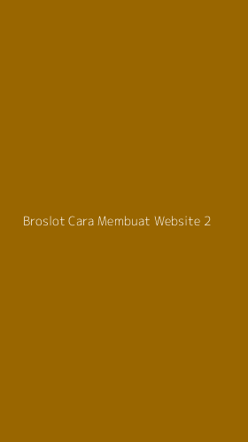 Tampilan Antarmuka Aplikasi Broslot Cara Membuat Website - 2