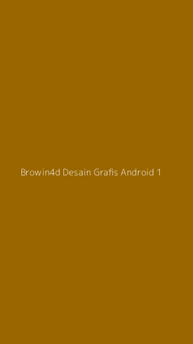 Tampilan Antarmuka Aplikasi Browin4d Desain Grafis Android - 1