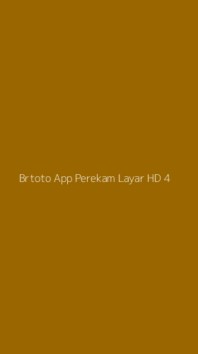 Tampilan Antarmuka Aplikasi Brtoto App Perekam Layar Hd - 4