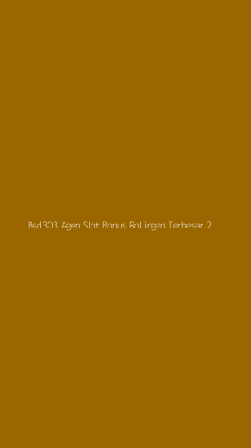Tampilan Antarmuka Aplikasi Bsd303 Agen Slot Bonus Rollingan Terbesar - 2