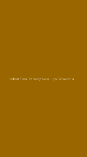 Tampilan Antarmuka Aplikasi Bsdslot Cara Recovery Akun Lupa Password - 4