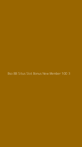 Tampilan Antarmuka Aplikasi Bso 88 Situs Slot Bonus New Member 100 - 3