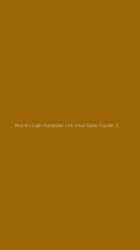 Tampilan Antarmuka Aplikasi Btstoto Login Kumpulan Link Situs Game Populer - 3