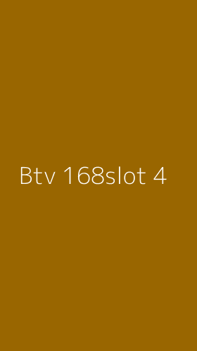 Tampilan Antarmuka Aplikasi Btv 168slot - 4