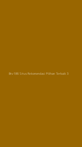 Tampilan Antarmuka Aplikasi Btv186 Situs Rekomendasi Pilihan Terbaik - 3