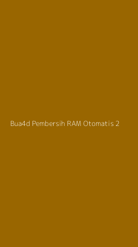 Tampilan Antarmuka Aplikasi Bua4d Pembersih Ram Otomatis - 2