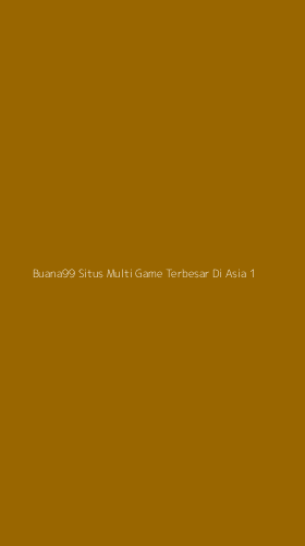 Tampilan Antarmuka Aplikasi Buana99 Situs Multi Game Terbesar Di Asia - 1