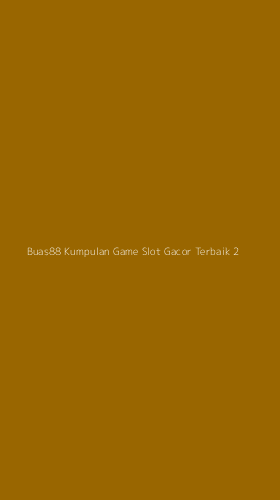 Tampilan Antarmuka Aplikasi Buas88 Kumpulan Game Slot Gacor Terbaik - 2