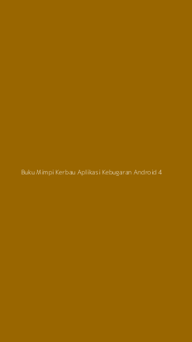 Tampilan Antarmuka Aplikasi Buku Mimpi Kerbau Aplikasi Kebugaran Android - 4