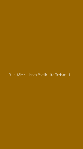 Tampilan Antarmuka Aplikasi Buku Mimpi Nanas Musik Lite Terbaru - 1