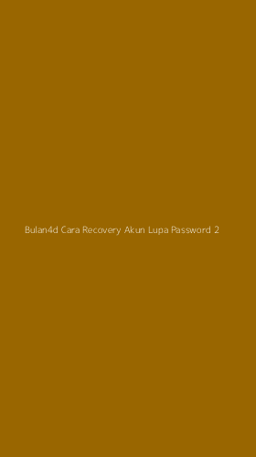 Tampilan Antarmuka Aplikasi Bulan4d Cara Recovery Akun Lupa Password - 2