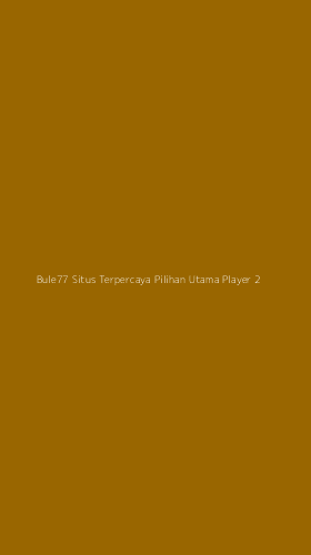 Tampilan Antarmuka Aplikasi Bule77 Situs Terpercaya Pilihan Utama Player - 2