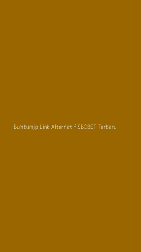 Tampilan Antarmuka Aplikasi Bumbumjp Link Alternatif Sbobet Terbaru - 1