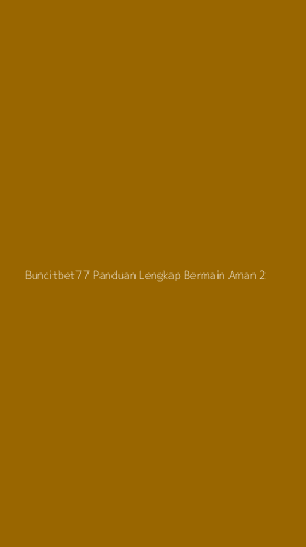 Tampilan Antarmuka Aplikasi Buncitbet77 Panduan Lengkap Bermain Aman - 2
