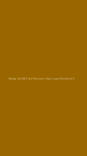 Tampilan Antarmuka Aplikasi Bunga Slot88 Cara Recovery Akun Lupa Password - 3