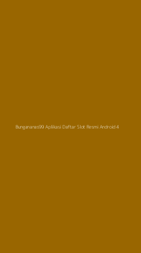 Tampilan Antarmuka Aplikasi Bungananas99 Aplikasi Daftar Slot Resmi Android - 4