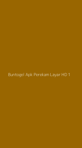 Tampilan Antarmuka Aplikasi Buntogel Apk Perekam Layar Hd - 1