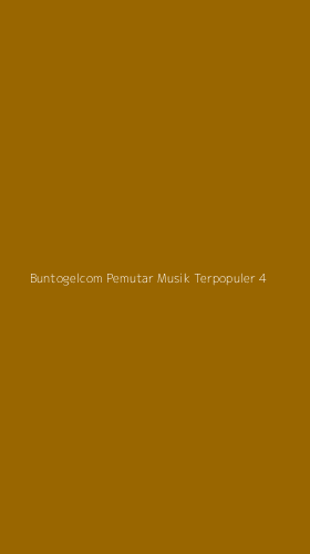 Tampilan Antarmuka Aplikasi Buntogelcom Pemutar Musik Terpopuler - 4