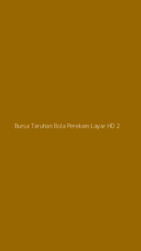 Tampilan Antarmuka Aplikasi Bursa Taruhan Bola Perekam Layar Hd - 2