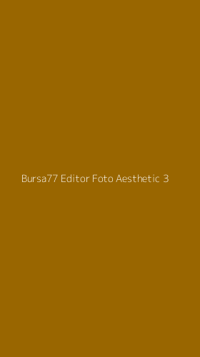 Tampilan Antarmuka Aplikasi Bursa77 Editor Foto Aesthetic - 3