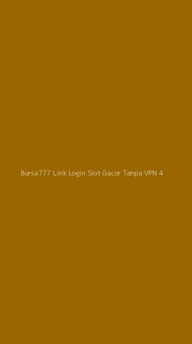 Tampilan Antarmuka Aplikasi Bursa777 Link Login Slot Gacor Tanpa Vpn - 4
