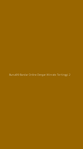 Tampilan Antarmuka Aplikasi Bursa99 Bandar Online Dengan Winrate Tertinggi - 2
