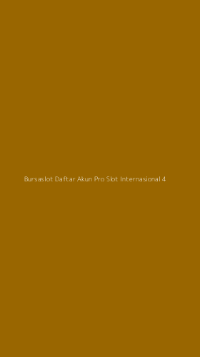 Tampilan Antarmuka Aplikasi Bursaslot Daftar Akun Pro Slot Internasional - 4