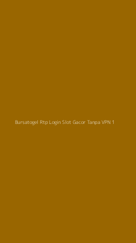 Tampilan Antarmuka Aplikasi Bursatogel Rtp Login Slot Gacor Tanpa Vpn - 1