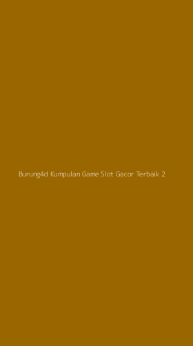 Tampilan Antarmuka Aplikasi Burung4d Kumpulan Game Slot Gacor Terbaik - 2