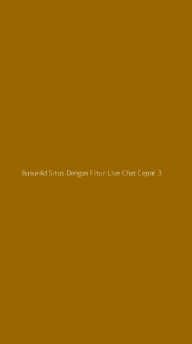 Tampilan Antarmuka Aplikasi Busur4d Situs Dengan Fitur Live Chat Cepat - 3