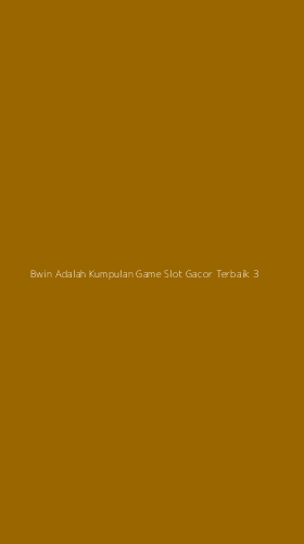 Tampilan Antarmuka Aplikasi Bwin Adalah Kumpulan Game Slot Gacor Terbaik - 3