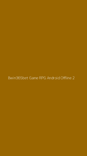 Tampilan Antarmuka Aplikasi Bwin365bet Game Rpg Android Offline - 2