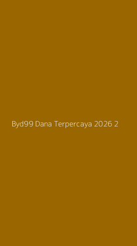 Tampilan Antarmuka Aplikasi Byd99 Dana Terpercaya 2026 - 2