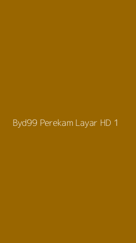 Tampilan Antarmuka Aplikasi Byd99 Perekam Layar Hd - 1