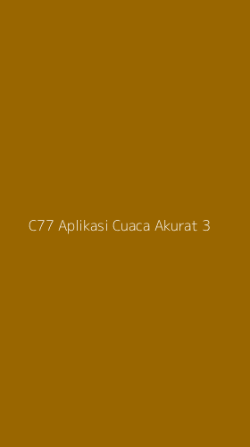 Tampilan Antarmuka Aplikasi C77 Aplikasi Cuaca Akurat - 3