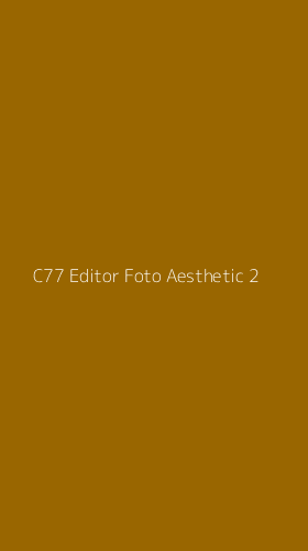 Tampilan Antarmuka Aplikasi C77 Editor Foto Aesthetic - 2