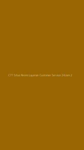 Tampilan Antarmuka Aplikasi C77 Situs Resmi Layanan Customer Service 24jam - 2