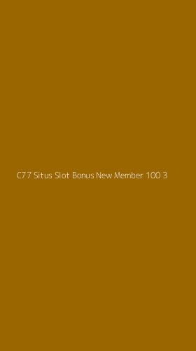 Tampilan Antarmuka Aplikasi C77 Situs Slot Bonus New Member 100 - 3