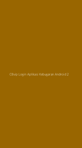 Tampilan Antarmuka Aplikasi C8vip Login Aplikasi Kebugaran Android - 2